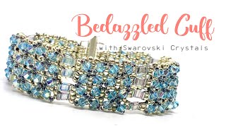 Bedazzled Cuff with Swarovski Crystals  Beading Tutorial [upl. by Glorianna380]