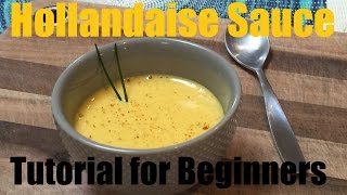 How To Make Hollandaise Sauce  Tutorial [upl. by Nelly]