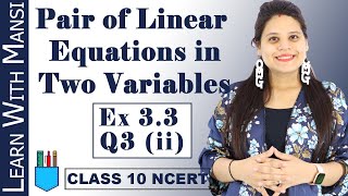 Class 10 Maths  Chapter 3  Exercise 33 Q3 ii  Pair Of Linear Equations in Two Variables  NCERT [upl. by Amsirp]