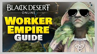 ⛏ BDO Worker Empire Guide 2023 ⚒ [upl. by Proudlove]