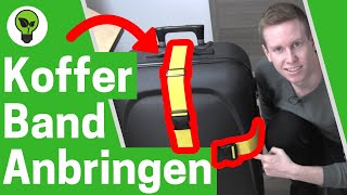 Kofferband anbringen ✅ ULTIMATIVE ANLEITUNG Koffergurt amp Gepäckgurt richtig anlegen an Koffer [upl. by Ydnik]