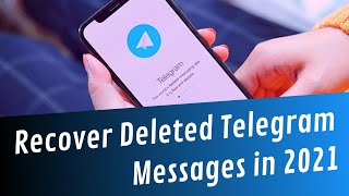 How to Recover Deleted Telegram Messages in 2021 [upl. by Aguayo]