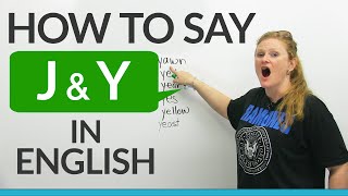 How to pronounce J amp Y in English [upl. by Finnie]