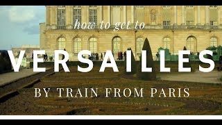 Paris to Versailles by Train [upl. by Anegue]