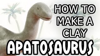 Clay Apatosaurus Tutorial LEVEL 1 [upl. by Eiruam489]