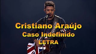 Cristiano Araújo Caso Indefinido  LETRA [upl. by Enyalahs]