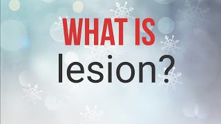 What is lesion [upl. by Chlo]