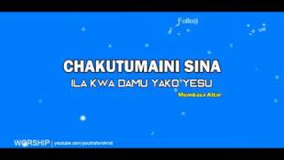 CHAKUTUMAINI SINA ILA DAMU YAKO YESU GLORIOUS WORSHIP [upl. by Michiko]