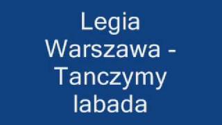 Legia Warszawa  Tanczymy labada [upl. by Oznole813]