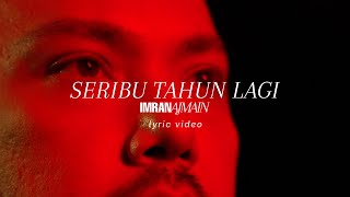 Imran Ajmain  Seribu Tahun Lagi VisualizerLyric Video [upl. by Naloj499]