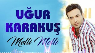 Uğur Karakuş  Melli Melli [upl. by Cofsky]