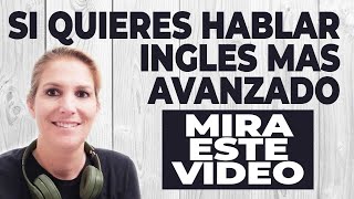 Si Quieres Hablar Inglés Avanzado Mira Este Video  CURSO DE INGLES AVANZADO [upl. by Ettari]