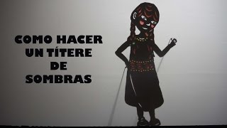 Cómo hacer títeres de sombras [upl. by Arun127]