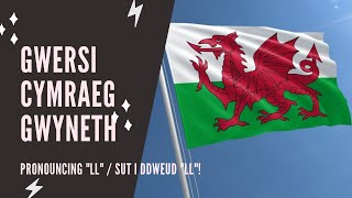 Welsh lessons  Beginner  How to pronounce LL [upl. by Irelav566]