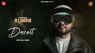 Dacoit Official Video  KD DESIROCK  New Latest Haryanvi Hiphop Song 2025  Desi Rock [upl. by Eidna]