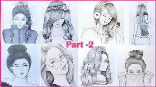 Part 2  8 easy girl drawing ideas  Pencil sketch Tutorials  Art Videos [upl. by Adley]