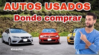 3 lugares donde comprar autos usados Sin riesgo [upl. by Bruyn]