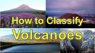 How to Classify Volcanoes [upl. by Bedad491]