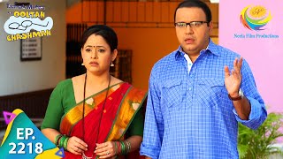 Taarak Mehta Ka Ooltah Chashmah  Episode 2218  Full Episode [upl. by Retluoc]