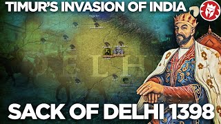 Sack of Delhi 1398  Timurid Invasions DOCUMENTARY [upl. by Sutniuq]