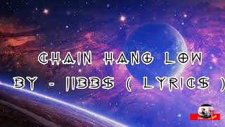 Chain Hang Low By  Jibbs Official  Lyrics [upl. by Sung]