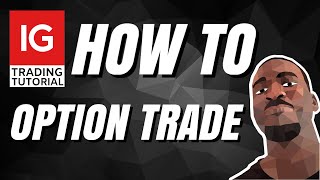 ⭕IG Trading Tutorial How to Options Trade with IG [upl. by Aimas269]