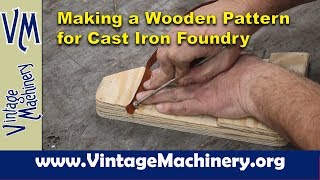 Making a Wooden Pattern for Casting a Replacement Part in Cast Iron [upl. by Baram]