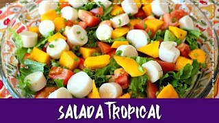 SALADA TROPICAL SUPER DIFERENTE  PRÁTICA E RÁPIDA [upl. by Ynnus]