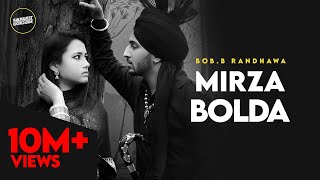 BobB Randhawa  Mirza Bolda  Kalikwest  Barrel  Latest Punjabi Song 2020 [upl. by Sage]