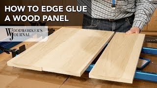 How to Edge Glue a Wood Panel  Basic Woodworking Skill [upl. by Woodruff]