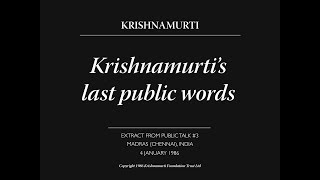 Krishnamurtis last public words [upl. by Mcgaw906]