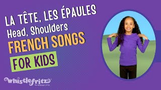 “LA TÊTE LES ÉPAULES” Head Shoulders Knees and Toes  French for Kids by Whistlefritz [upl. by Lukey]