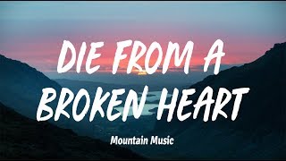 Maddie amp Tae  Die From A Broken Heart Lyrics [upl. by Eleira]