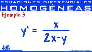 Ecuaciones diferenciales Homogéneas  Ejemplo 3 [upl. by Craner]