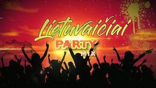 LIETUVAIČIAI ✦ PARTY MIX ✦ GERIAUSIOS DAINOS ✦ 2021 [upl. by Anirbes]