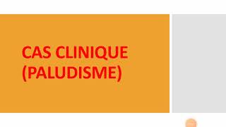 cas clinique paludisme  neuropaludisme  paludisme grave a falciparium [upl. by Sirkin]