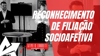 DIREITO DE FAMÍLIA Reconhecimento de filiação socioafetiva [upl. by Cyndie983]