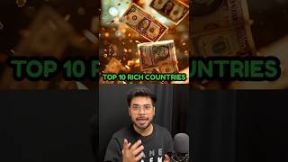 Top 10 Rich Countries 🤑😱 [upl. by Ahsilahs]