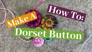 How To Dorset Buttons [upl. by Ecnar]