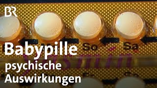 Antibabypille Schattenseiten der hormonellen Verhütung  Gut zu wissen  BR [upl. by Ainelec]