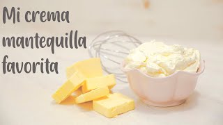 CÓMO HACER CREMA MANTEQUILLA PERFECTA [upl. by Deutsch]