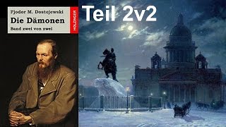 Die Damonen von Fjodor M Dostojewski  Teil 2v2  Deutsch  Hörbuch Komplett [upl. by Irolav]