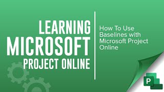 Using Baselines with Microsoft Project Online [upl. by Kirenoj]