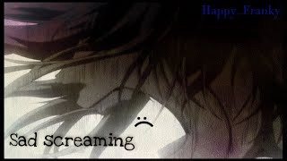 Most Saddest Anime Screams Lovely AMV [upl. by Tatiana]