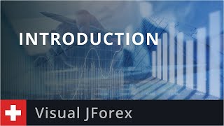 Visual JForex Introduction [upl. by Ardnama]