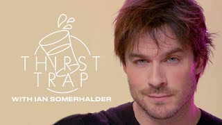 Ian Somerhalder Talks Vampires Bourbon And Saving the World on Thirst Trap  ELLE [upl. by Peggi]