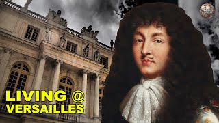 What It Was Like To Live At Versailles [upl. by Toolis]