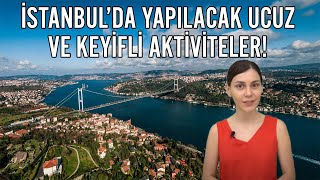 İstanbul’da yapılacak ucuz ve keyifli aktiviteler [upl. by Najram]