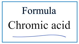 How to Write the Formula for Chromic acid [upl. by Latona]