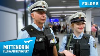 Deutschlands größte Polizeidienststelle Teil 1  Mittendrin  Flughafen Frankfurt 5 [upl. by Giusto]